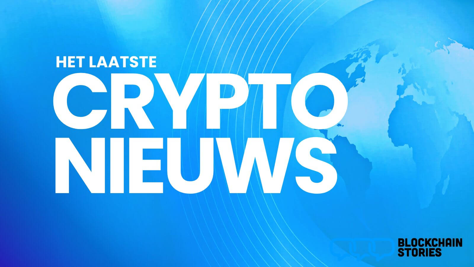 Blockchain Stories: Het laatste crypto nieuws van vandaag