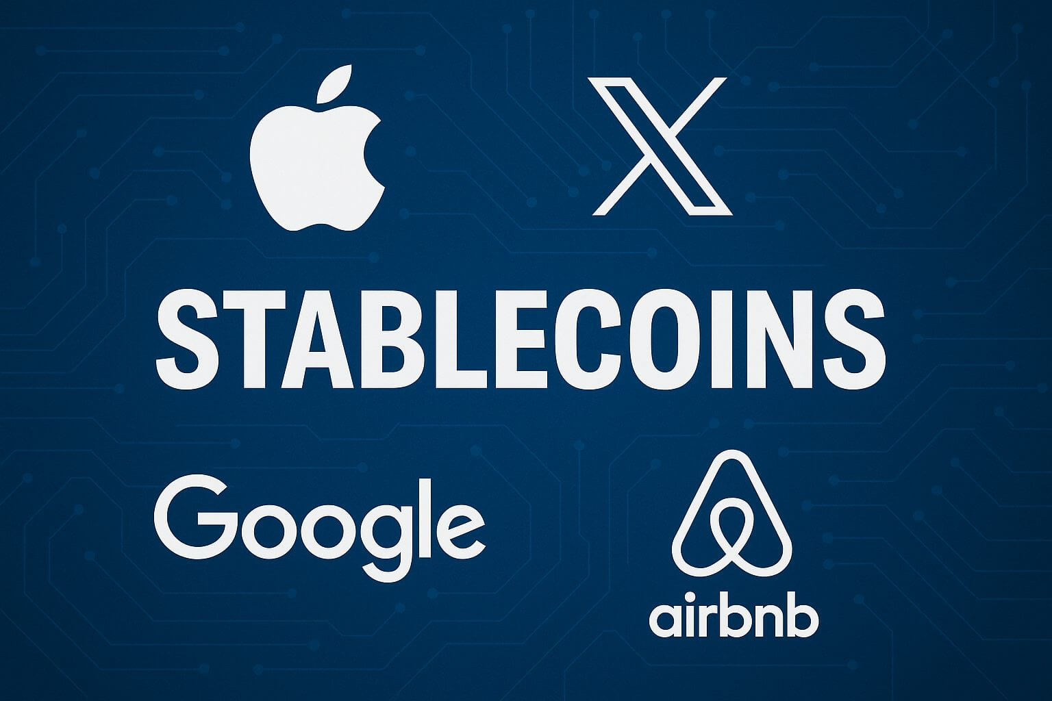 Apple, Google en X zetten stappen richting stablecoin betalingen